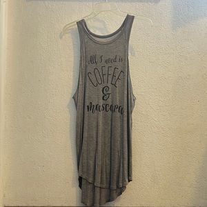 “All I need is Coffee & Mascara” long grey tank size medium